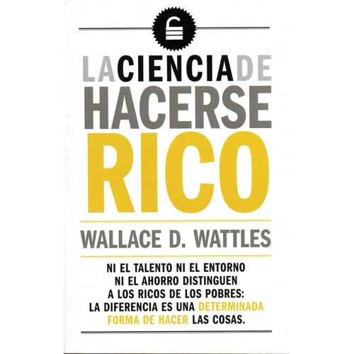 Ciencia De Hacerse Rico,la - Wattles,wallace D