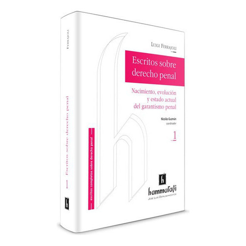 Escritos Sobre Derecho Penal Tomo 1, De Ferrajoli, Luigi. Editorial Hammurabi, Tapa Blanda En Español, 2013