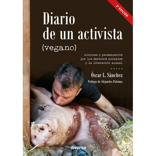 Diario De Un Activista Vegano - Sanchez, Oscar L.