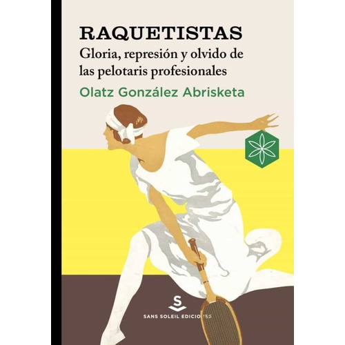 RAQUETISTAS, de OLATZ GONZALEZ ABRISKETA. Editorial Sans Soleil en español
