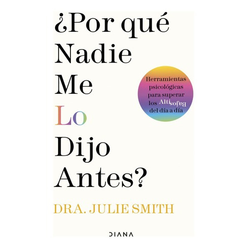 Libro Por Qué Nadie Me Lo Dijo Antes - Julie Smith - Diana