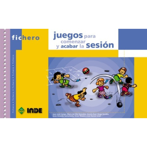 JUEGOS PARA COMENZAR Y ACABAR LA SESION - FICHERO, de MAZON COBO VICTOR. Editorial INDE S.A., tapa blanda en español, 2003