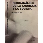 Psicoanálisis De La Anorexia Y La Bulimia- Nieves Soria
