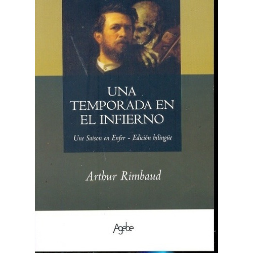 Una Temporada En El Infierno (ed  Biling, De Rimbaud, Arthur., Vol. 1. Editorial Agebe Editorial, Tapa Blanda En Español