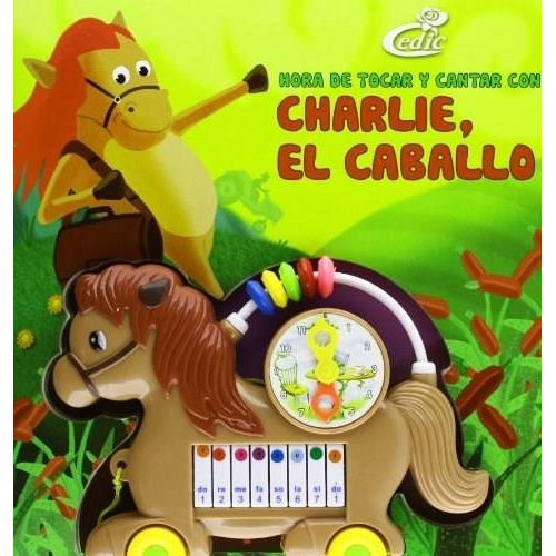 Hora De Tocar Y Cantar Con Charlie, El Caballo