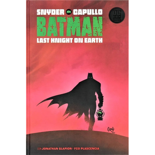 Batman Last Knight On Earth Dc Black Label, de Scott Snyder. Editorial DC, tapa dura en español, 2020