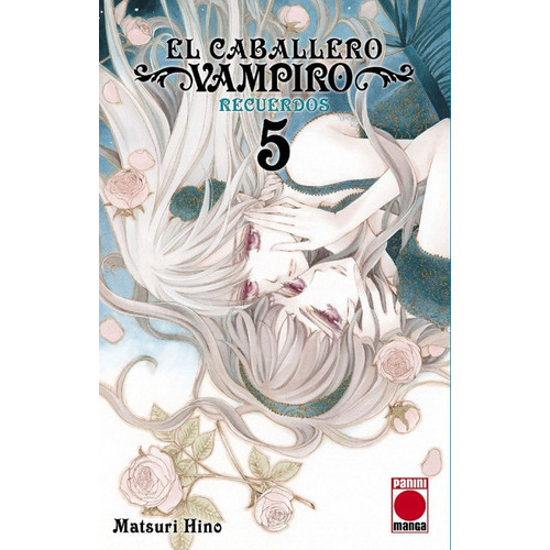 El Caballero Vampiro: Recuerdos 5, De Matsuri Hino. Editorial Panini, Tapa Blanda En Español, 2020