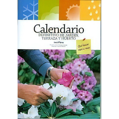 Calendario Definitivo De Jardãân, Terraza Y Huerto, De Plana, José. Editorial Ediciones Mundi-prensa, Tapa Blanda En Español