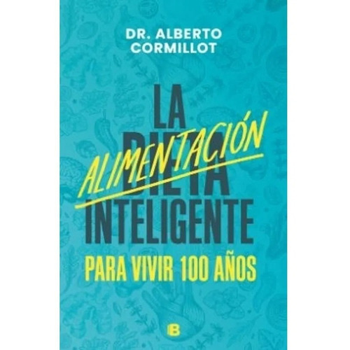 La Alimentación Inteligente - Dr. Alberto Cormillot