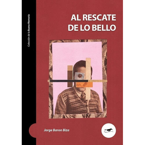 Al Rescate De Lo Bello - Jorge Baron Biza