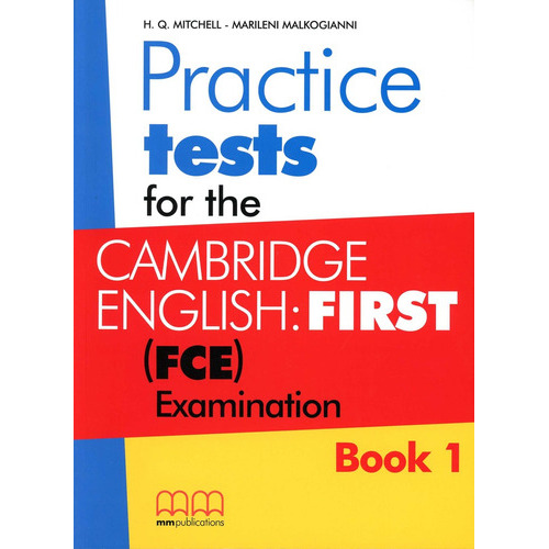 Practice Tests For Fce 1 - Book(2015), de MITCHELL MALKOGIANNI. Editorial Mm Publications, tapa blanda en inglés