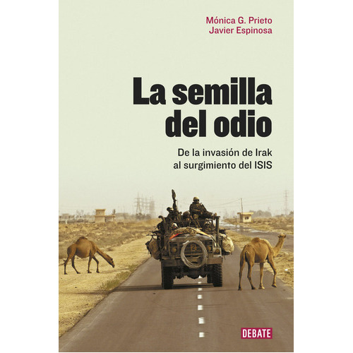 La Semilla Del Odio, De G. Prieto, Mónica. Editorial Debate, Tapa Blanda En Español