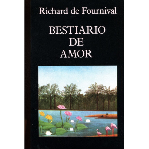 Bestiario De Amor, De De Fournival R.., Vol. S/d. Editorial Miraguano, Tapa Blanda En Español, 1990