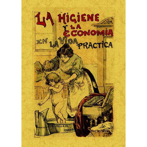 La higiene y la economia en la vida practica, de Varios autores. Serie 8497618922, vol. 1. Editorial Ediciones Gaviota, tapa blanda, edición 2011 en español, 2011