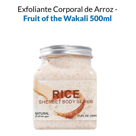 Exfoliante Corporal De Arroz - Fruit Of The Wakali 500ml