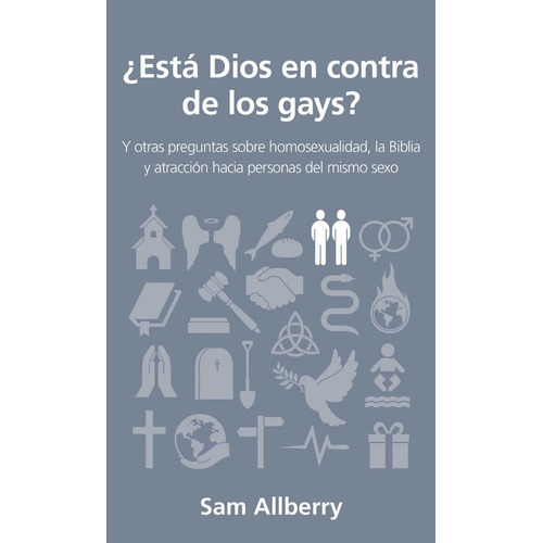 Esta Dios En Contra De Los Gays - Sam Allberry