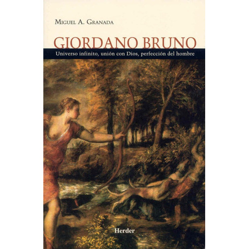 Giordano Bruno, De Miguel Granada. Editorial Herder, Tapa Blanda En Español, 2002