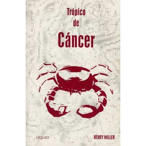 Trópico De Câncer, De Eduardo Escalona. Editorial Azteca En Español, 2010