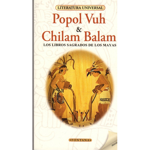 Popol Vuh & Chilam Balam Los Libros Sagrados De Los Mayas