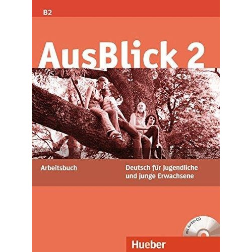 Ausblick 2 B2 - Arbeitsbuch - Hueber 