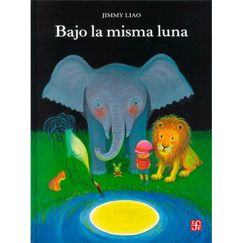 Bajo La Misma Luna / Pd, De Liao, Jimmy. Editorial Fce (fondo De Cultura Economica), Tapa Dura En Español, 1