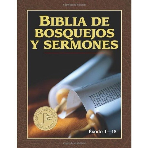 Biblia De Bosquejos Y Sermones Exodo 1-18