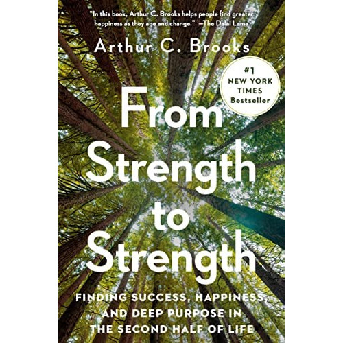 From Strength To Strength: Finding Success, And Deep Purpose In The Second Half Of Life, De Brooks, Arthur C.. Editorial Oem, Tapa Dura En Inglés