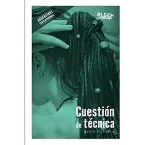 Cuestion De Tecnica - Aldea Literaria - Florenica Serpentini, De Serpentini, Florencia. Editorial Cantaro, Tapa Blanda En Español