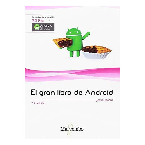 El Gran Libro De Android 7ª Ed., De Tomás Gironés, Jesus. Editorial Marcombo S.a, Tapa Blanda En Español, 2019