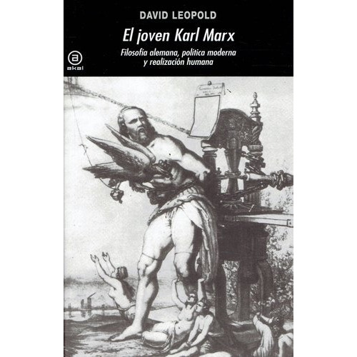 JOVEN KARL MARX, EL, de DAVID LEOPOLD. Editorial Akal en español