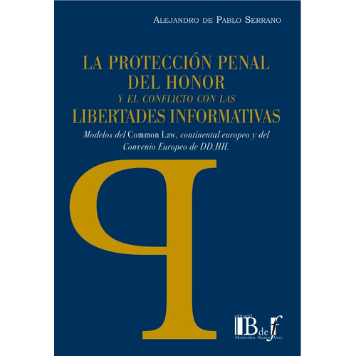 A. Serrano / La Protección Penal Del Honor Y El Conflicto...