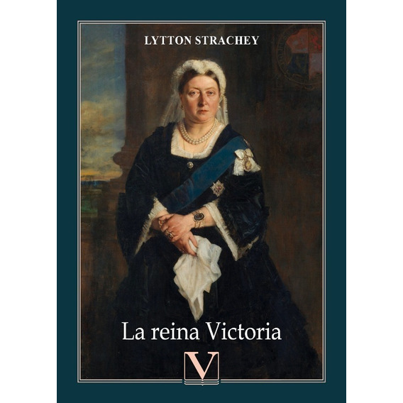 La Reina Victoria - Lytton Strachey