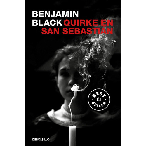 Quirke en San Sebastian, de Black, Benjamin. Editorial Debolsillo, tapa blanda en español