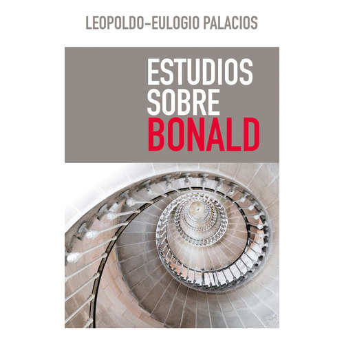 Estudios Sobre Bonald, De L.-eulogio Palacios