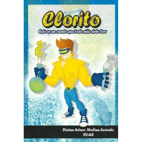 Clorito, De Dorian Arturo Molina Acevedo Doar. Editorial Createspace Independent Publishing Platform En Español