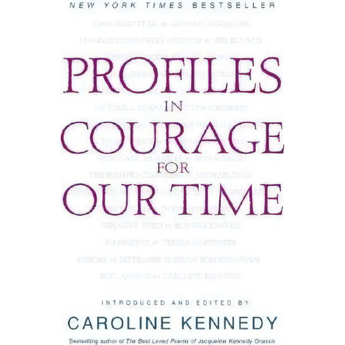 Profiles In Courage For Our Time, De Caroline Kennedy. Editorial Little Brown Company, Tapa Blanda En Inglés