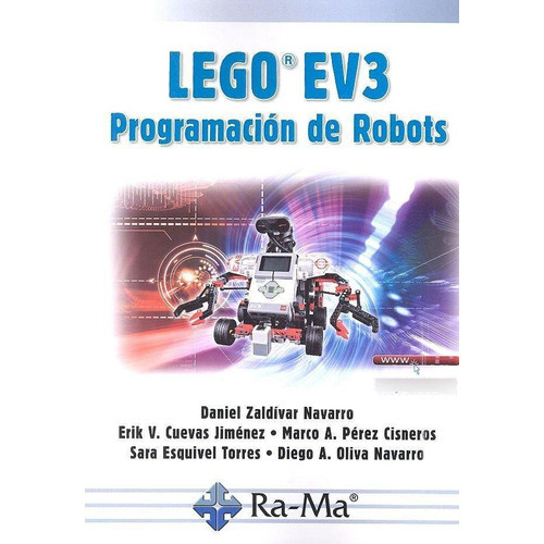 Lego® Ev3. Programación De Robots, de Zaldívar Navarro, Daniel. RA-MA S.A. Editorial y Publicaciones en español