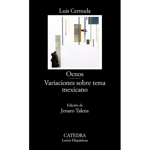 Ocnos; Variaciones sobre tema mexicano, de Cernuda, Luis. Serie Letras Hispánicas Editorial Cátedra, tapa blanda en español, 2020
