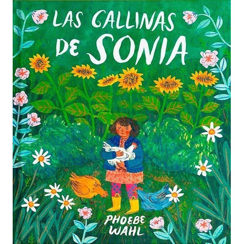 Libro Las Gallinas De Sonia - Phoebe Wahl - Corimbo