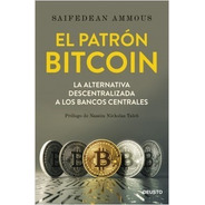  El Patrón Bitcoin - Saifedean Ammous