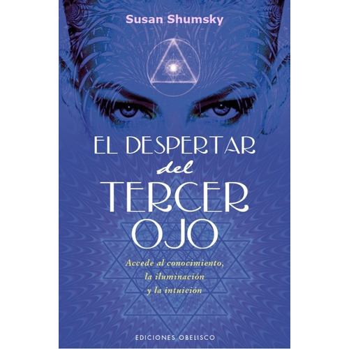 El Despertar Del Tercer Ojo - Susan Shumsky