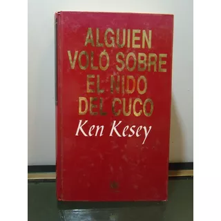 Adp Alguien Volo Sobre El Nido Del Cuco Ken Kesey / Ed. Rba