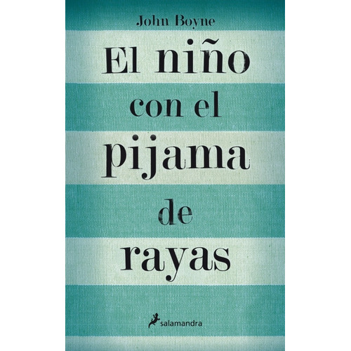 El niño con el pijama de rayas, de John Boyne. Editorial Salamandra, tapa blanda, edición 2020 en español, 2022