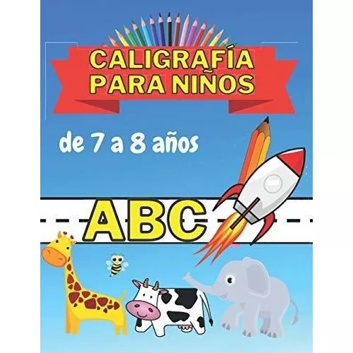Caligrafia Para Niños De 7 A 8 Años Cuaderno Para, De Emma, Sm Child &.  Editorial Independently Published En Español