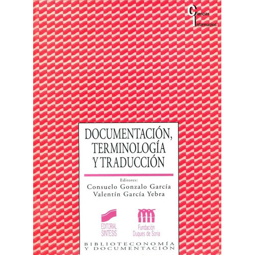 Documentaciãâ³n, Terminologãâa Y Traducciãâ³n, De Gonzalo García, Suelo. Editorial Sintesis, Tapa Blanda En Español
