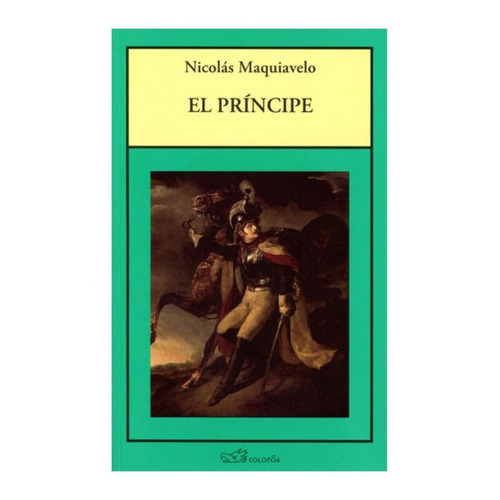 El Príncipe, De Nicolás Maquiavelo. Editorial Colofón, Tapa Blanda En Español, 2015