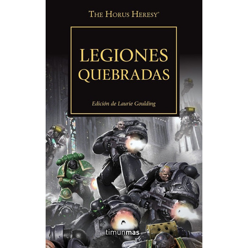 The Horus Heresy Nãâº 43/54 Legiones Quebradas, De Vários Autores. Editorial Minotauro, Tapa Blanda En Español