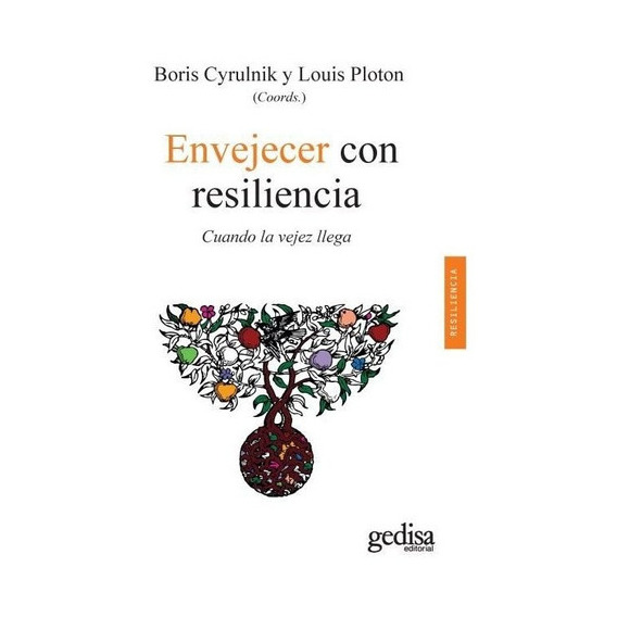 Envejecer Con Resiliencia, De Cyrulnik, Boris. Editorial Gedisa, Tapa Blanda En Español