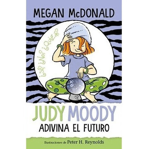 Judy Moody Adivina El Futuro, De Megan Mcdonald., Vol. 1. Editorial Alfaguara Infantil Juvenil, Tapa Blanda, Edición 1 En Español
