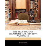 Libro The Year-book Of Treatment For 1884-1899, Volume 10...